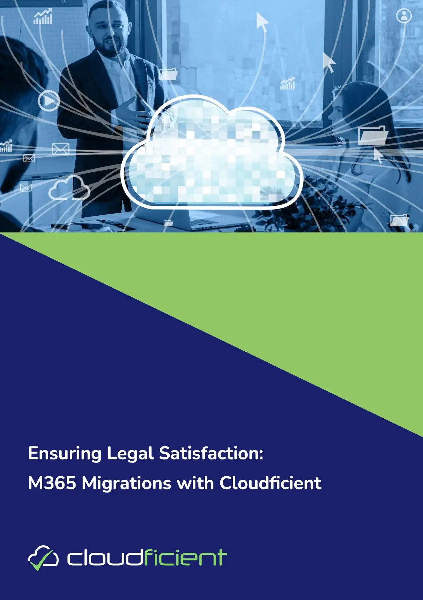 Ensuring Legal Satisfaction - M365 Migrations with Cloudficient v0.04.pdf 2024-04-29 at 3.55.44 PM-1-1 Ensuring Legal Satisfaction - M365 Migrations with Cloudficient v0.04.pdf 2024-04-29 at 3.55.44 PM-1-1