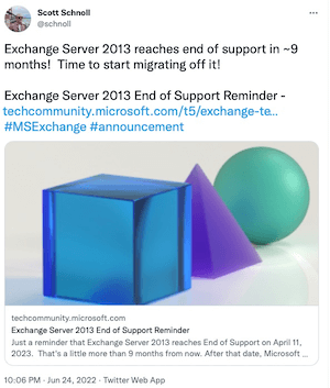 Scott Schnoll on Twitter Exchange Server 2013 reaches end of support in ~9 months Time to start migrating off it Exchange Server 2013 End of Support Reminder - t.co0zMXliwkOS #MSExchange #announcement Twitter 2022-06-26 at 10.05.16 am