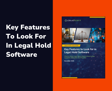 Key Features To Look For In Legal Hold Software