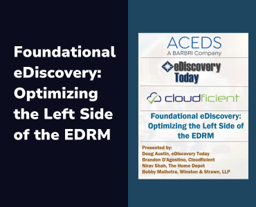 Foundational eDiscovery: Optimizing the Left Side of the EDRM